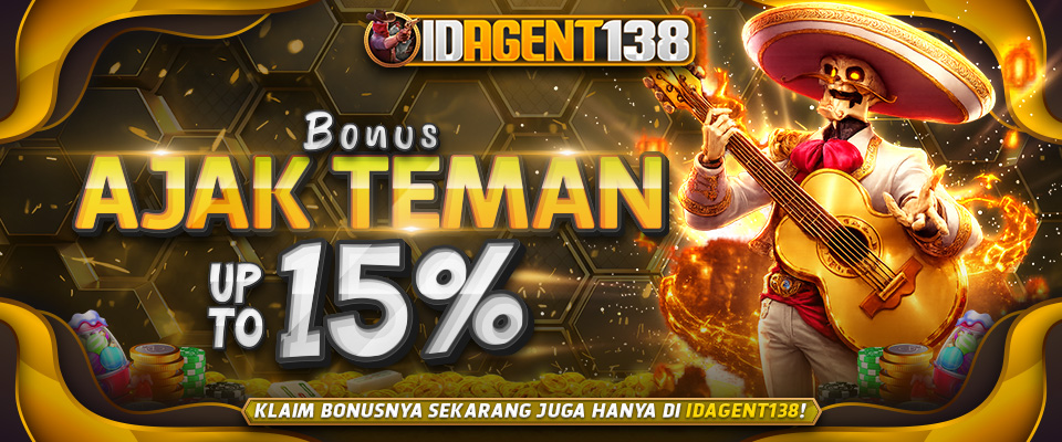 BONUS REFFERAL UP TO 15% - IDAGENT138