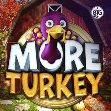 Bigtime : More Turkey - IDAGENT138