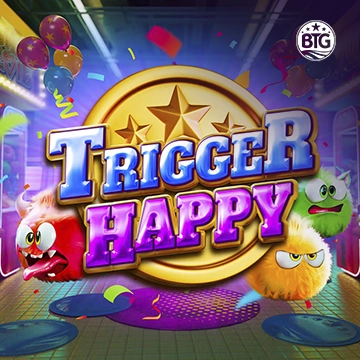 Bigtime : Trigger Happy - IDAGENT138