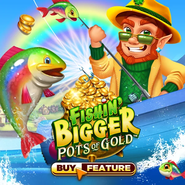 Fishin Bigger Pots of Gold - IDAGENT138